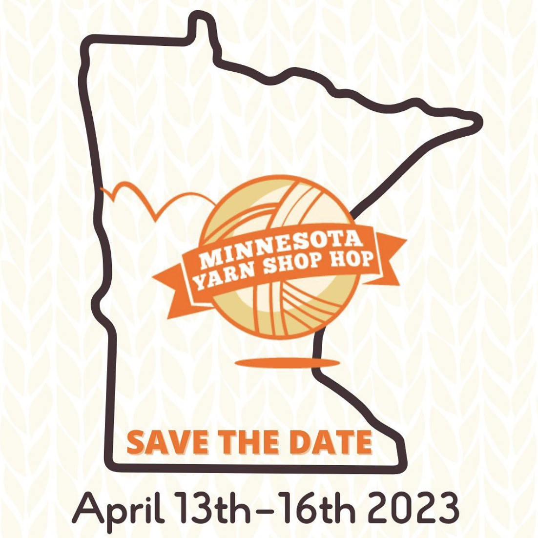 MN Yarn Shop Save the Date April 13 - 16, 2023